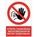 STREFA ZAGROŻENIA NIEUPOWAŻNIONYM WSTĘP WZBRONIONY - znak BHP, płyta PVC A4, 0,5 mm  